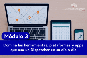 Módulo 3<br>Plataformas y Herramientas del Dispatcher